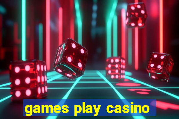 games play casino